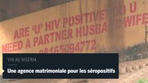 Au Nigeria, l'entremetteur de séropositifs en mal d'amour