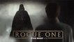 Rogue One- A Star Wars Story : Bande-annonce 2