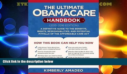 FULL ONLINE  The Ultimate Obamacare Handbook (2015â€“2016 edition): A Definitive Guide to the