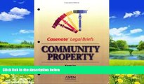 Big Deals  Casenote Legal Briefs: Community Property - Keyed to Blumberg  Full Ebooks Most Wanted