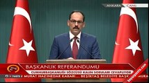 Cumhurbaşkanlığı Sözcüsü İbrahim Kalın'dan Başkanlık açıklaması