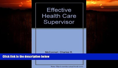 read here  Effective Health Care Supervisor