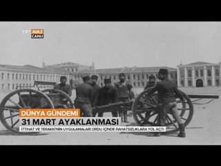 31 Mart Ayaklanmasında Neler Yaşanmıştı? - Dünya Gündemi - TRT Avaz