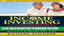 [Read PDF] Income Investing Secrets: How to Receive Ever-Growing Dividend and Interest Checks,