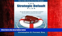READ book  The Strategic Default Plan: How to Walk Away from Your Mortgage  DOWNLOAD ONLINE