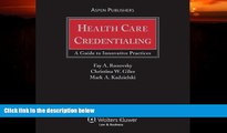 different   Health Care Credentialing: A Guide To Innovative Practices