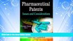 read here  Pharmaceutical Patents: Issues and Considerations (Laws and Legislation)