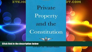 Big Deals  Private Property and the Constitution  Best Seller Books Best Seller