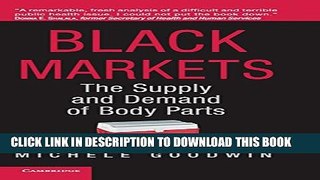 [PDF] Black Markets: The Supply and Demand of Body Parts Full Colection