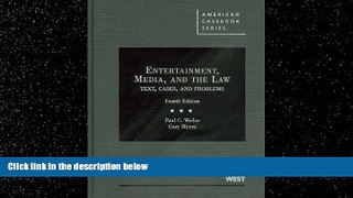FAVORITE BOOK  Weiler and Myers s Entertainment, Media, and the Law: Text, Cases, and Problems,