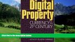 Big Deals  Digital Property: Currency of the 21st Century  Best Seller Books Most Wanted