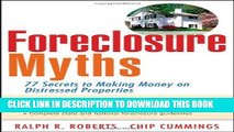 [Read PDF] Foreclosure Myths: 77 Secrets to Making Money on Distressed Properties Download Online