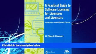 FAVORITE BOOK  A Practical Guide to Software Licensing for Licensees and Licensors: Analyses and