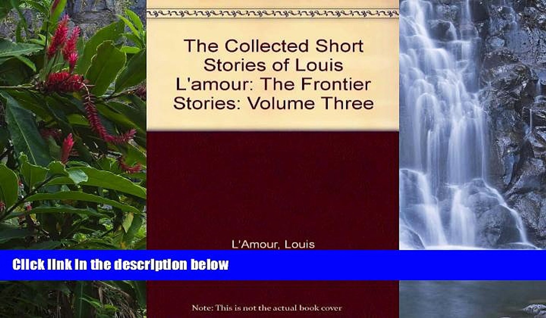 Full Online Pdf The Collected Short Stories Of Louis L Amour The Frontier Stories Volume Video Dailymotion