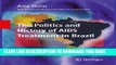 [PDF] The Politics and History of AIDS Treatment in Brazil Full Online