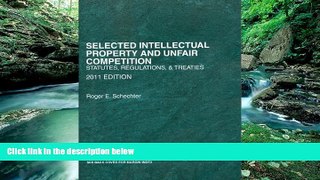 READ NOW  Selected Intellectual Property and Unfair Competition, Statutes, Regulations   Treaties,