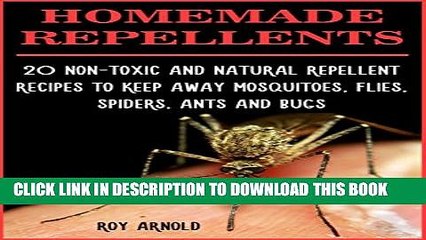 Video herunterladen: [PDF] Homemade Repellents: 20 Non-Toxic And Natural Repellent Recipes To Keep Away Mosquitoes,