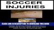 [PDF] SOCCER INJURIES: HOW TO AVOID A LIGAMENT SPRAIN (ACL TEAR), MUSCLE STRAIN (GROIN PULL),