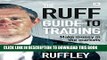 [Read PDF] The Ruff Guide to Trading: Make money in the markets Ebook Online