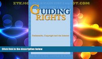 different   Guiding Rights: Trademarks, Copyright and the Internet