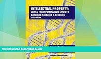 different   Intellectual Property: Law   The Information Society  Selected Statutes   Treaties: