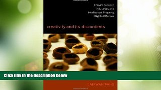 Big Deals  Creativity and Its Discontents: Chinaâ€™s Creative Industries and Intellectual Property