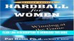 [PDF] Hardball for Women: Winning at the Game of Business [HARDBALL FOR WOMEN REV/E] Full Online