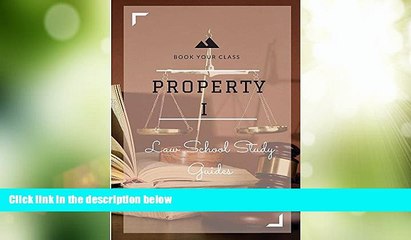 Big Deals  Law School Study Guides: Property I  Best Seller Books Most Wanted