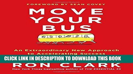 [PDF] Move Your Bus: An Extraordinary New Approach to Accelerating Success in Work and Life