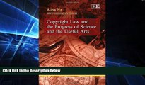 FULL ONLINE  Copyright Law and the Progress of Science and the Useful Arts (Elgar Law, Technology