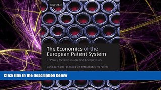 complete  The Economics of the European Patent System: IP Policy for Innovation and Competition