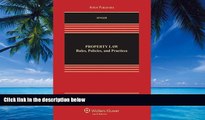 Big Deals  Property Law: Rules, Policies and Practices, 5th Edition  Full Ebooks Most Wanted