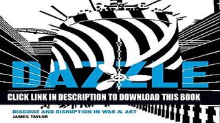 [PDF] Dazzle: Disguise and Disruption in War and Art Full Online