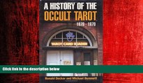 FREE PDF  History of the Occult Tarot  DOWNLOAD ONLINE