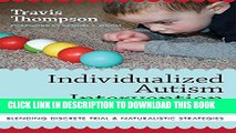 [PDF] Individualized Autism Intervention for Young Children: Blending Discrete Trial and