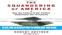 [Read PDF] The Squandering of America: How the Failure of Our Politics Undermines Our Prosperity