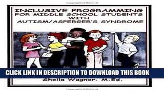 [PDF] Inclusive Programming for Middle School Students with Autism/Asperger s Syndrome Popular