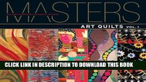 [PDF] Masters: Art Quilts: Major Works by Leading Artists Full Online