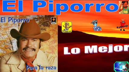 Lo Mejor De Piporro 20 Corridos Y Cantos Antaño mix