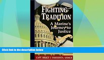Big Deals  Fighting Tradition: A Marine s Journey to Justice (Intersections Asian and Pacific
