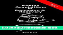 [Read PDF] Making Acquisitions In Recession   Recovery: Critical Insights From Previous Recessions