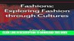 [PDF] Fashions: Exploring Fashion Through Cultures (Critical Issues) Full Online