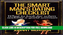 The Smart Man s Dating Checklist: What to Look for when Seeking a Good Woman