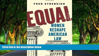 READ NOW  Equal: Women Reshape American Law  READ PDF Full PDF