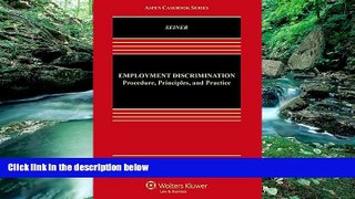 READ NOW  Employment Discrimination: Procedures, Principles and Practice (Aspen Casebook)  Premium