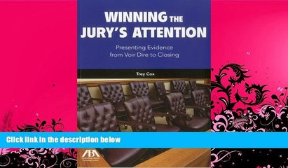 FULL ONLINE  Winning the Jury s Attention: Presenting Evidence from Voir Dire to Closing