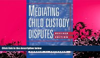 read here  Mediating Child Custody Disputes: A Strategic Approach