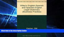 read here  Wiley s English-Spanish and Spanish-English Legal Dictionary / Diccionario Juridico