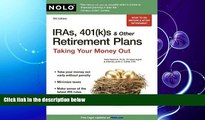 read here  IRAs, 401(k)s   Other Retirement Plans: Taking Your Money Out