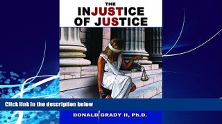 Big Deals  The Injustice of Justice  Full Ebooks Most Wanted